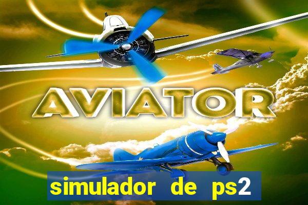 simulador de ps2 para pc